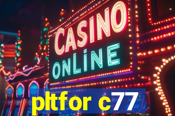 pltfor c77